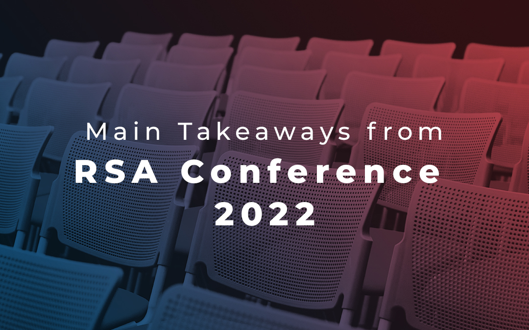 RSA Conference 2022: Here is What We Learned