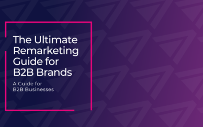 The Ultimate Remarking Guide for B2B Brands