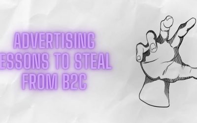 5 advertising lessons to steal from B2C